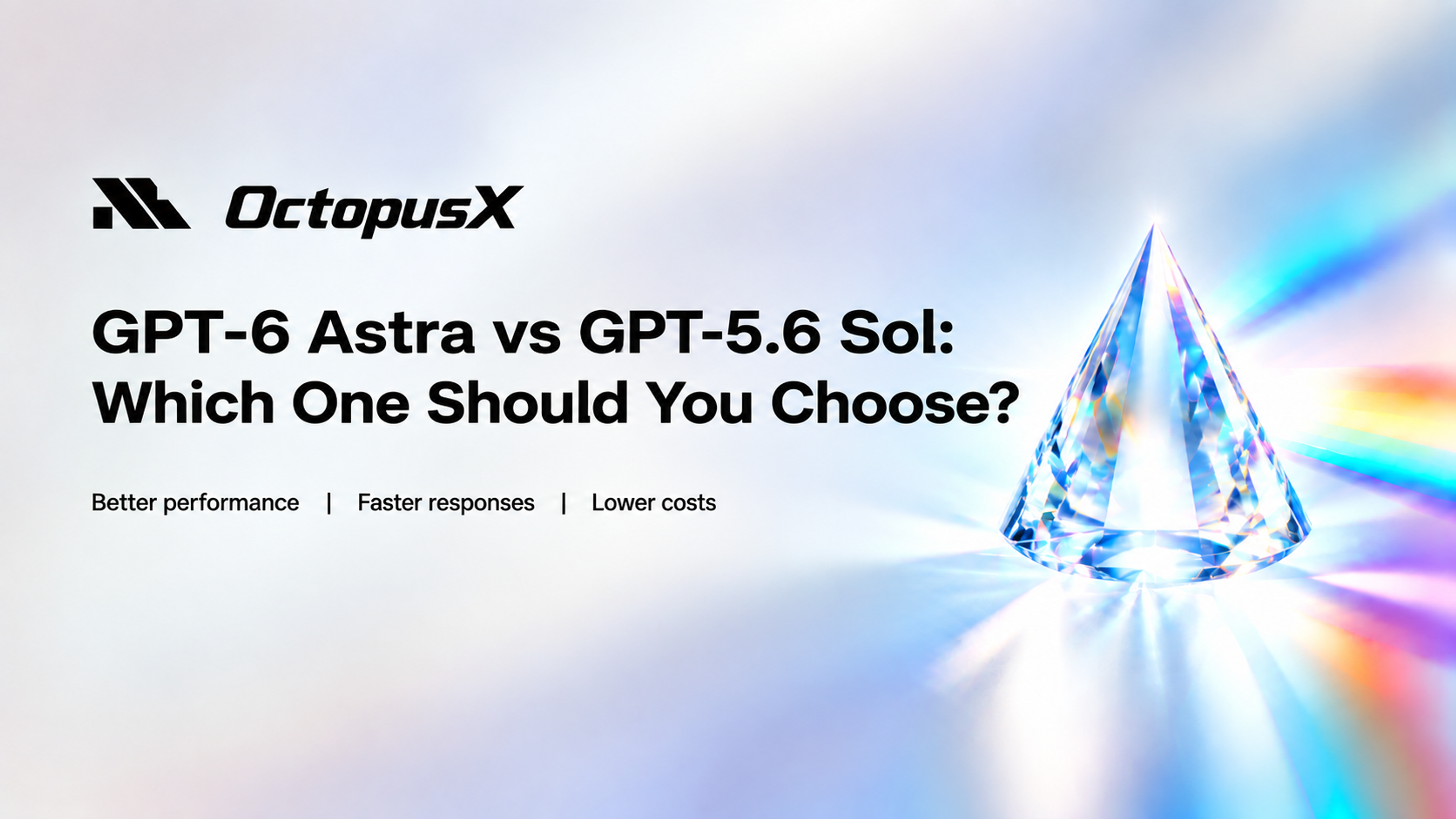 GPT-6 Astra vs. GPT-5.6 Sol: Which One Should You Choose?